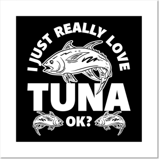 I Just Really Love Tuna Posters and Art